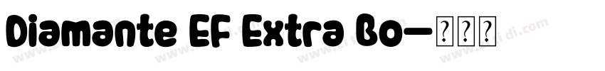 Diamante EF Extra Bo字体转换 Diamante EF Extra Bo字体转换